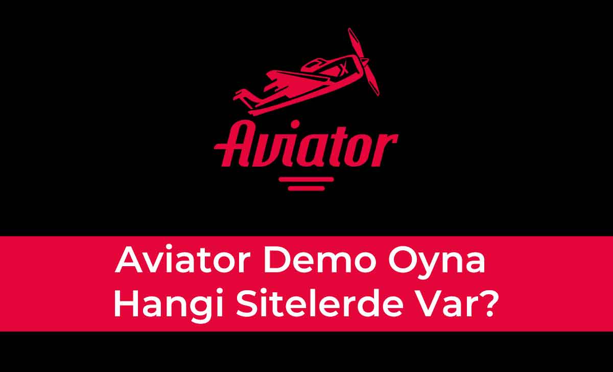 Aviator Demo Oyna Hangi Sitelerde Var